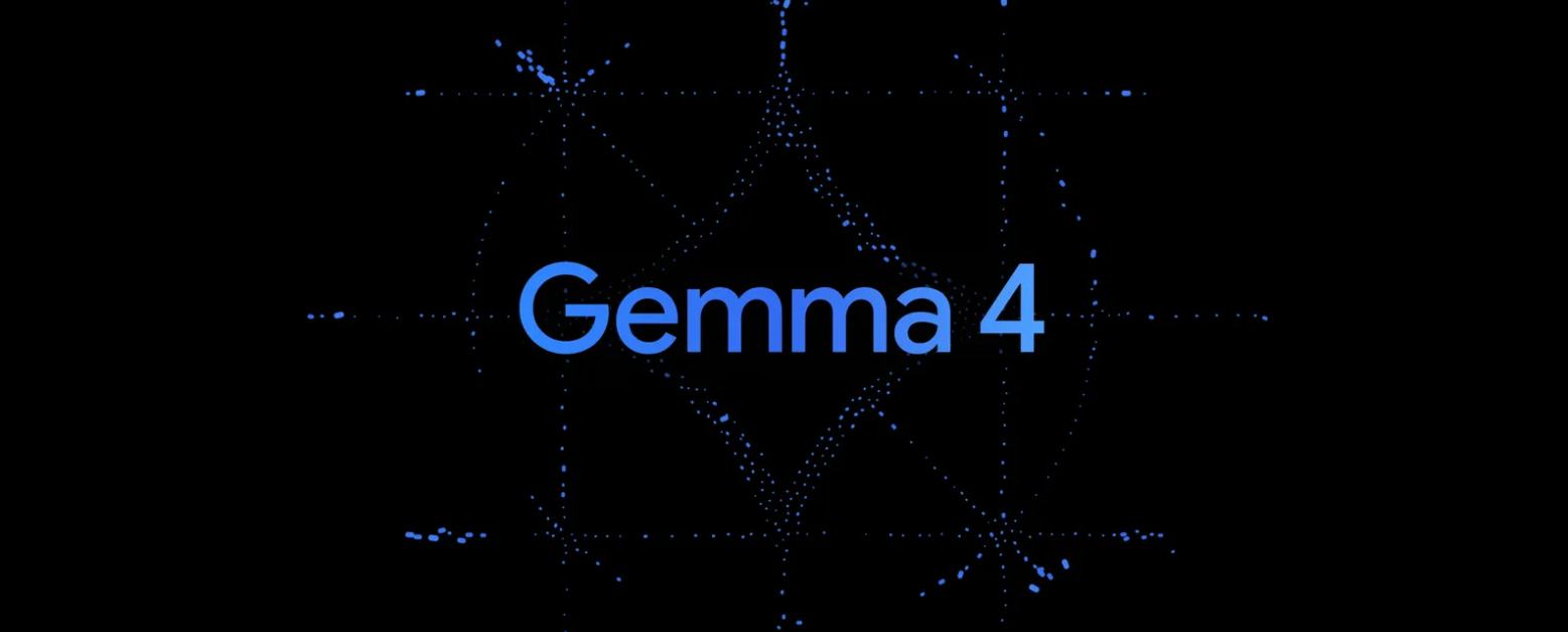 谷歌重磅发布Gemma 4开放权重模型，开源协议升级，生态场景全覆盖